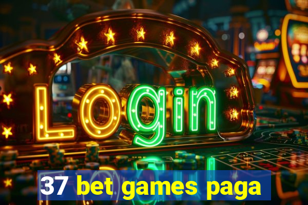 37 bet games paga